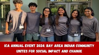 ICA Annual Event 2024: Bay Area Indian Community Unites for Social Impact and Change